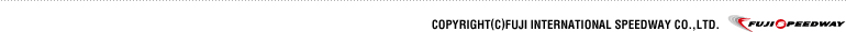 COPYRIGHT (c) FUJI INTERNATIONAL SPEEDWAY CO., LTD.